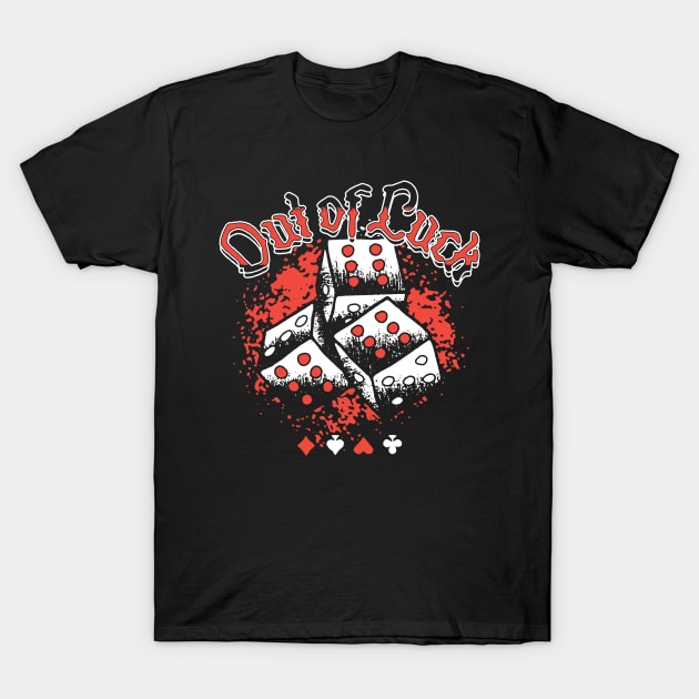 Out of Luck T-Shirt by Billie Bones